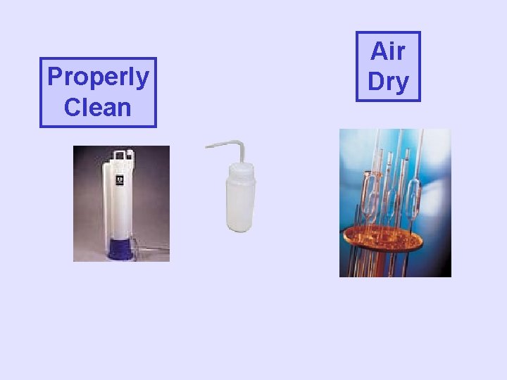 Properly Clean Air Dry 