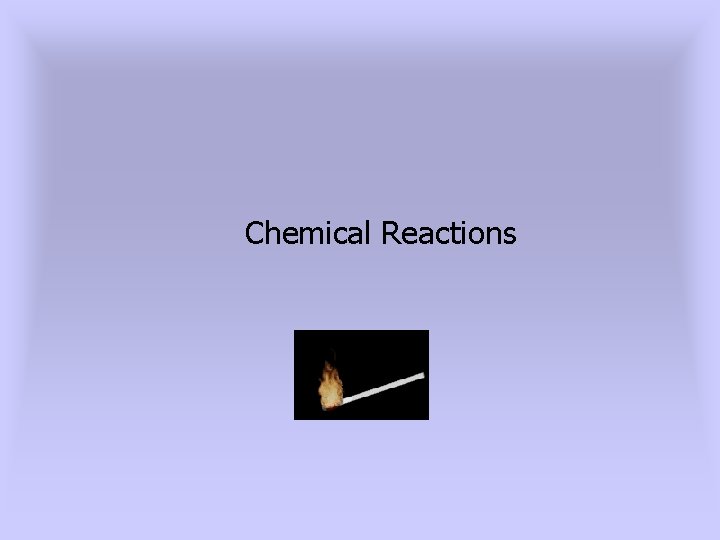 Chemical Reactions 