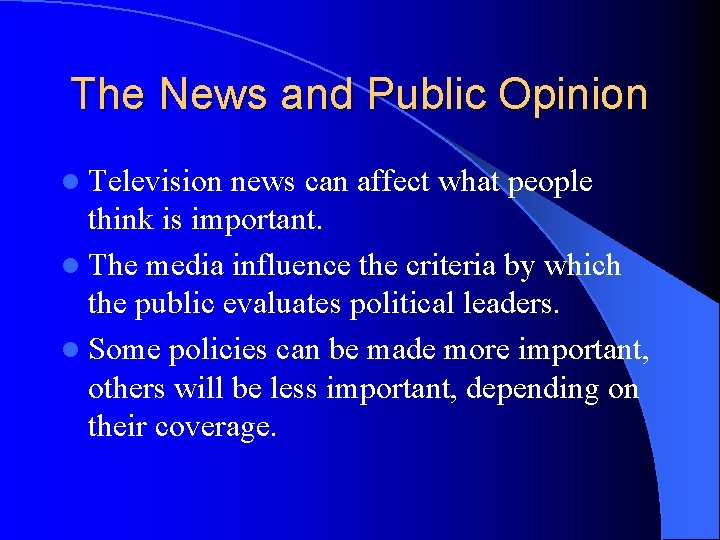 The News and Public Opinion l Television news can affect what people think is