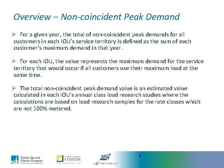 Overview – Non-coincident Peak Demand Ø For a given year, the total of non-coincident