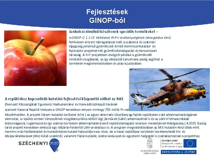 Fejlesztések GINOP-ból Szabolcsi almából készítenek speciális termékeket – a GINOP– 2. 1. 1 -15