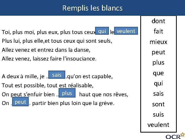 Remplis les blancs qui veulent Toi, plus moi, plus eux, plus tous ceux ……