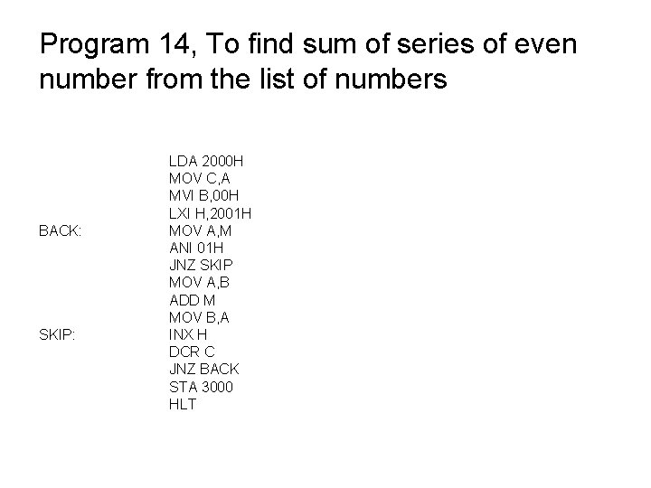 Program 14, To find sum of series of even number from the list of