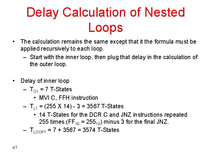 Delay Calculation of Nested Loops • The calculation remains the same except that it