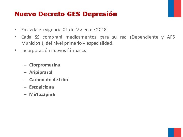 Nuevo Decreto GES Depresión • Entrada en vigencia 01 de Marzo de 2018. •