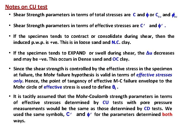Notes on CU test • Shear Strength parameters in terms of total stresses are