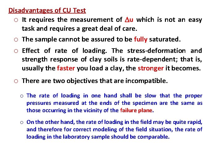 Disadvantages of CU Test o It requires the measurement of u which is not