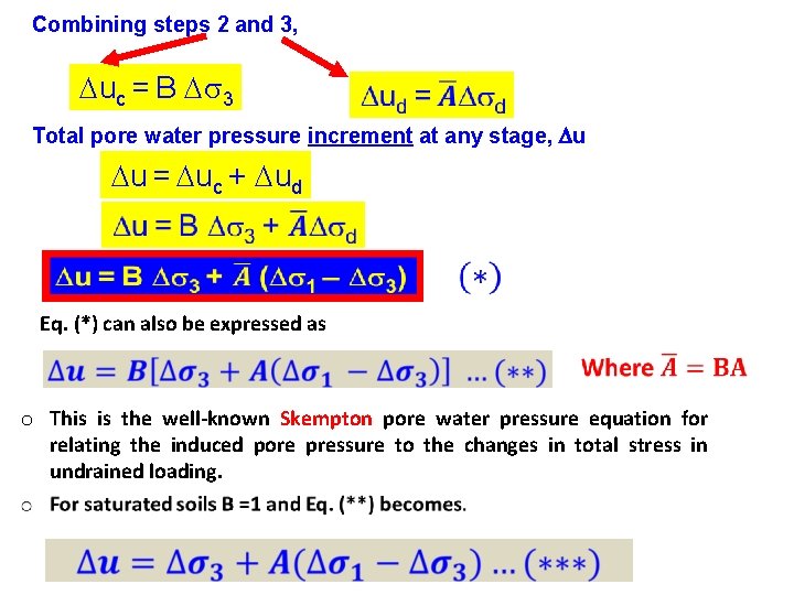 Combining steps 2 and 3, uc = B 3 Total pore water pressure increment