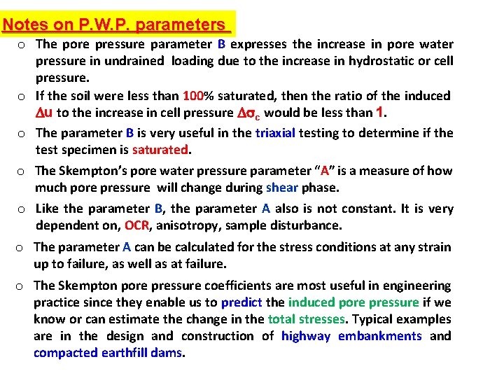 Notes on P. W. P. parameters o The pore pressure parameter B expresses the