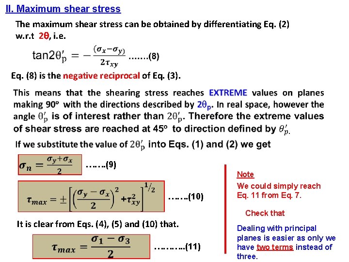 II. Maximum shear stress The maximum shear stress can be obtained by differentiating Eq.
