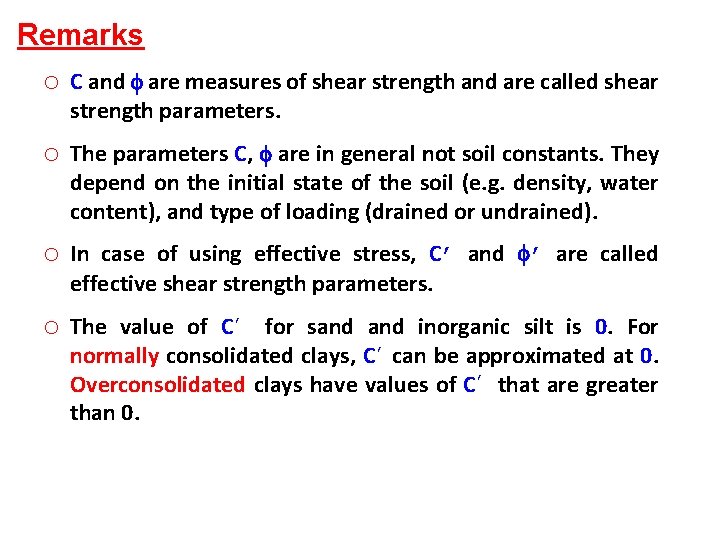 Remarks o C and are measures of shear strength and are called shear strength