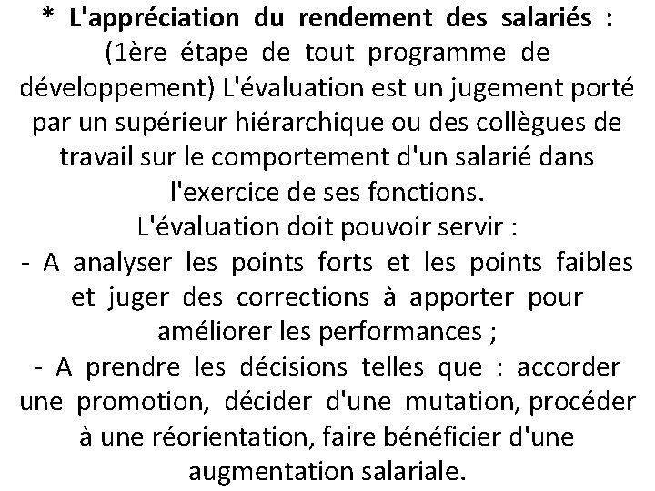 * L'appréciation du rendement des salariés : (1ère étape de tout programme de développement)