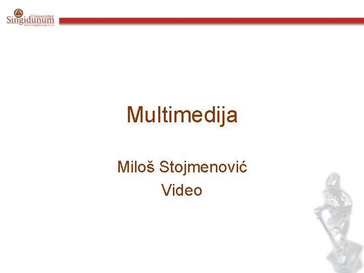 Multimedija Miloš Stojmenović Video 