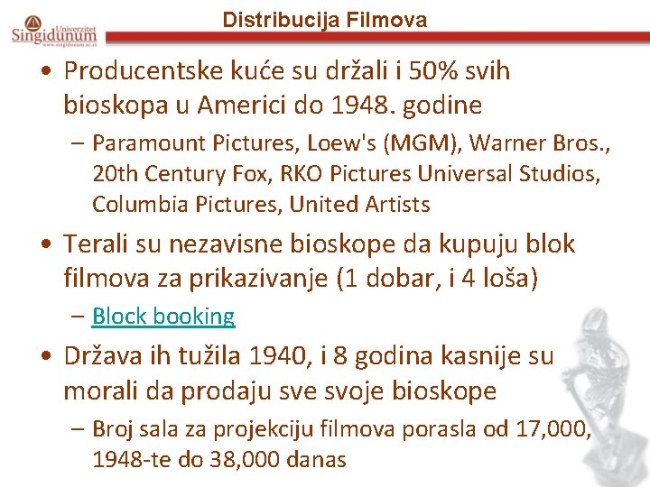 Distribucija Filmova • Producentske kuće su držali i 50% svih bioskopa u Americi do