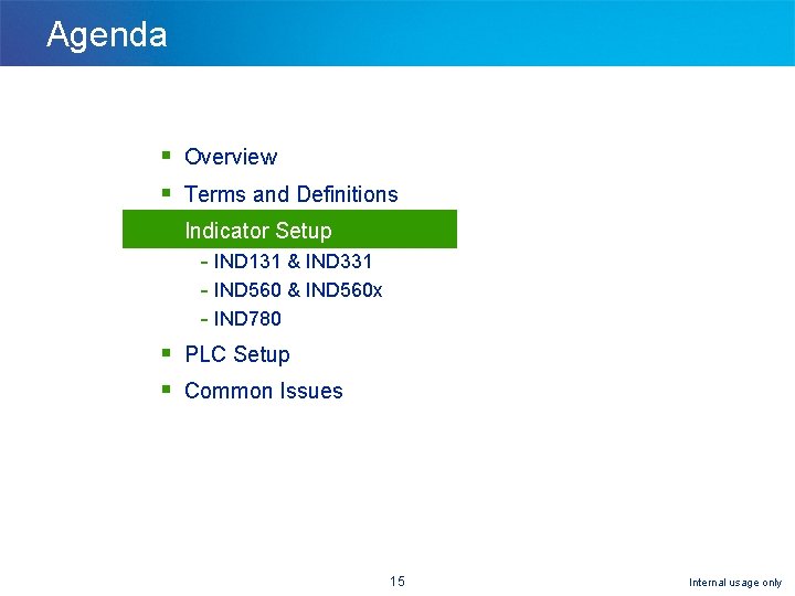 Agenda § Overview § Terms and Definitions § Indicator Setup - IND 131 & Agenda § Overview § Terms and Definitions § Indicator Setup - IND 131 &