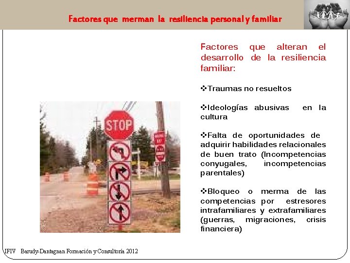 Factores que merman la resiliencia personal y familiar Factores que alteran el desarrollo de