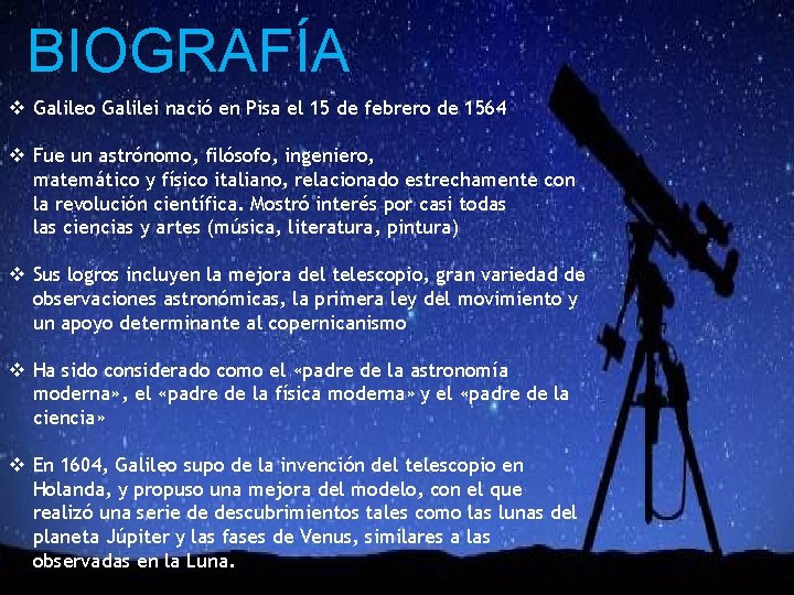 BIOGRAFÍA v Galileo Galilei nació en Pisa el 15 de febrero de 1564 v
