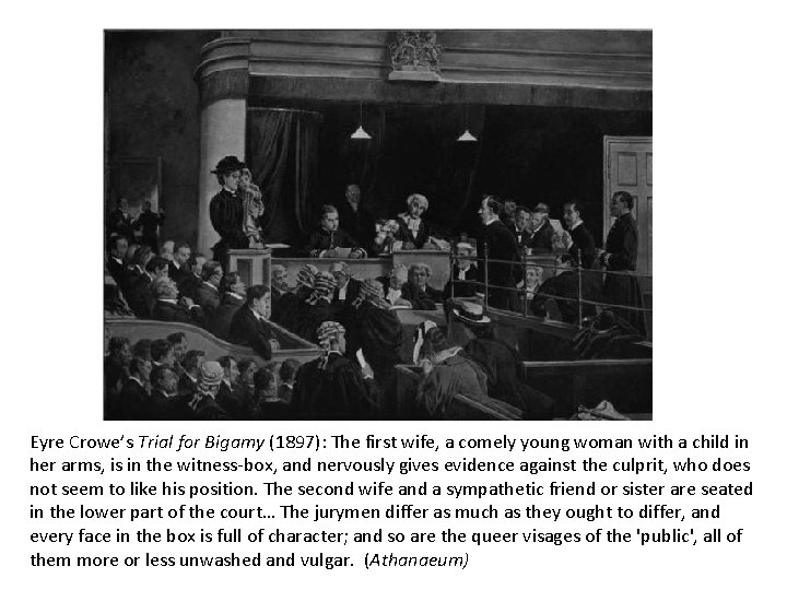 Eyre Crowe’s Trial for Bigamy (1897): The first wife, a comely young woman with