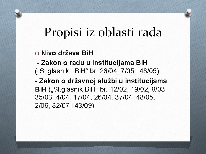 Propisi iz oblasti rada O Nivo države Bi. H - Zakon o radu u