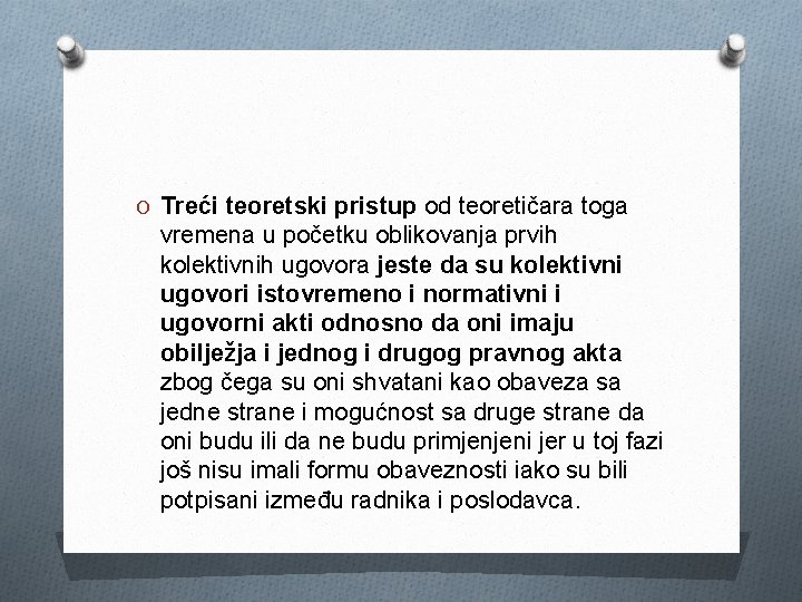 O Treći teoretski pristup od teoretičara toga vremena u početku oblikovanja prvih kolektivnih ugovora O Treći teoretski pristup od teoretičara toga vremena u početku oblikovanja prvih kolektivnih ugovora