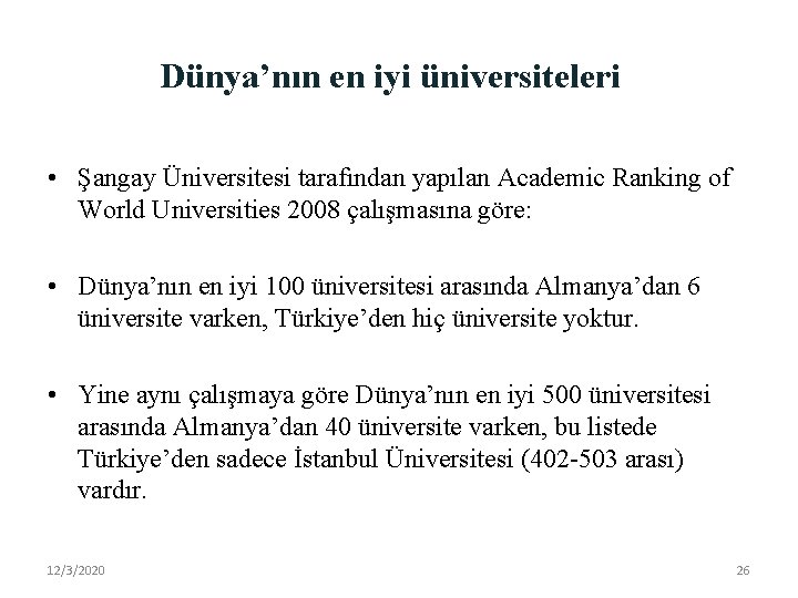 Dünya’nın en iyi üniversiteleri • Şangay Üniversitesi tarafından yapılan Academic Ranking of World Universities