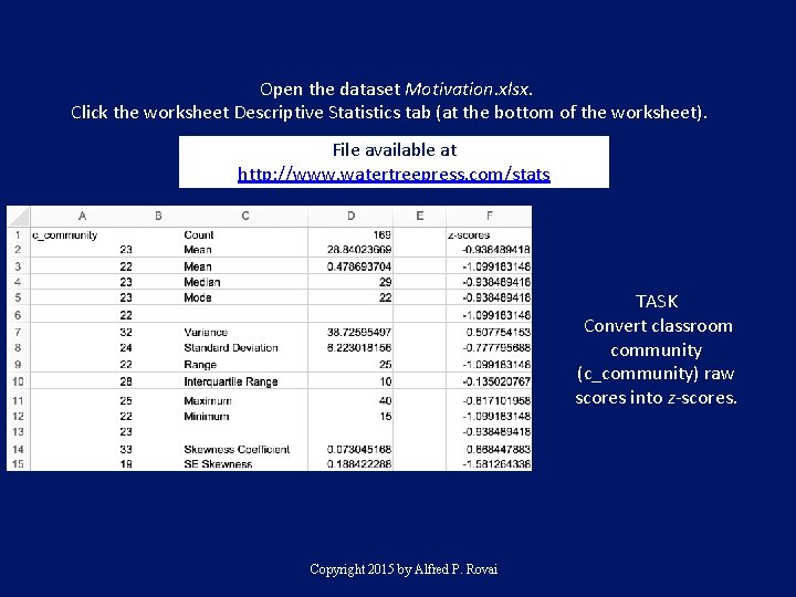  Open the dataset Motivation. xlsx. Click the worksheet Descriptive Statistics tab (at the