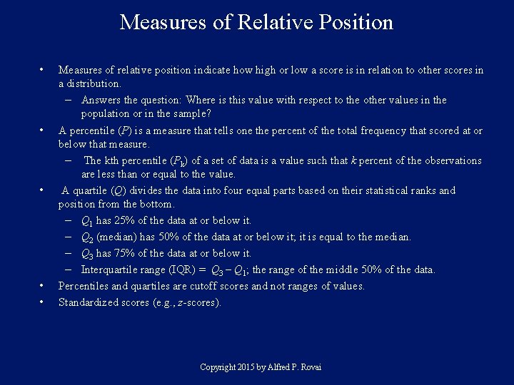 Measures of Relative Position • • • Measures of relative position indicate how high