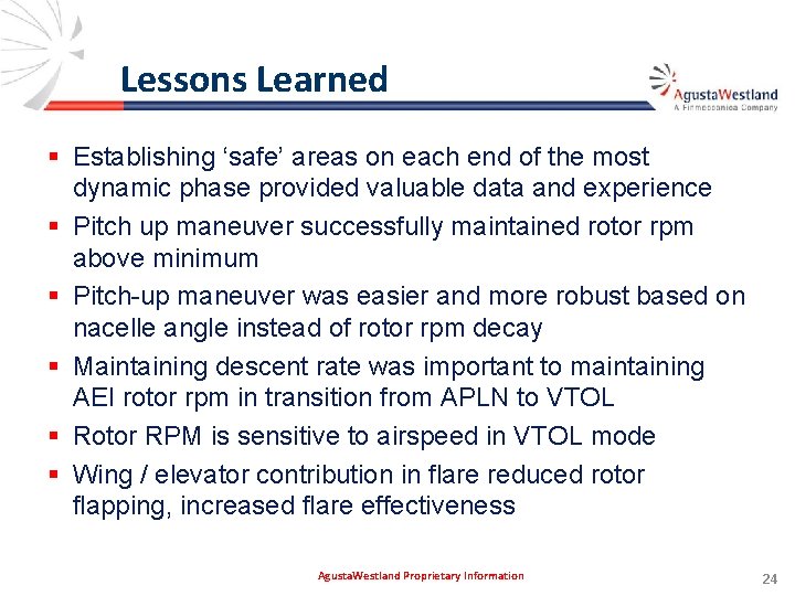 Lessons Learned § Establishing ‘safe’ areas on each end of the most dynamic phase Lessons Learned § Establishing ‘safe’ areas on each end of the most dynamic phase