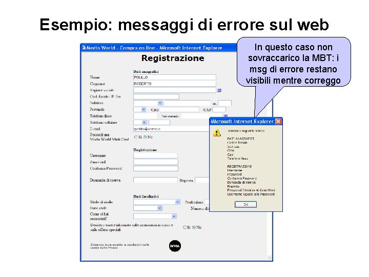 Esempio: messaggi di errore sul web In questo caso non sovraccarico la MBT: i