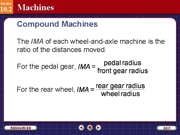 Section 10. 2 Machines Compound Machines The IMA of each wheel-and-axle machine is the