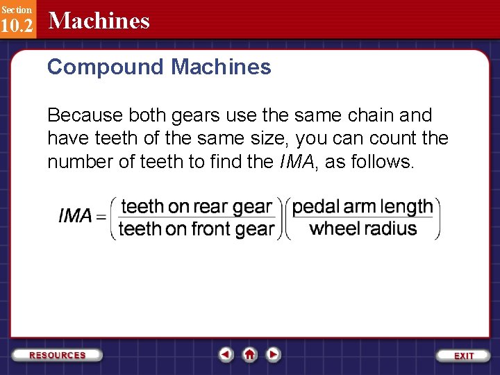 Section 10. 2 Machines Compound Machines Because both gears use the same chain and