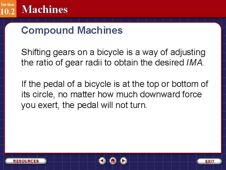 Section 10. 2 Machines Compound Machines Shifting gears on a bicycle is a way