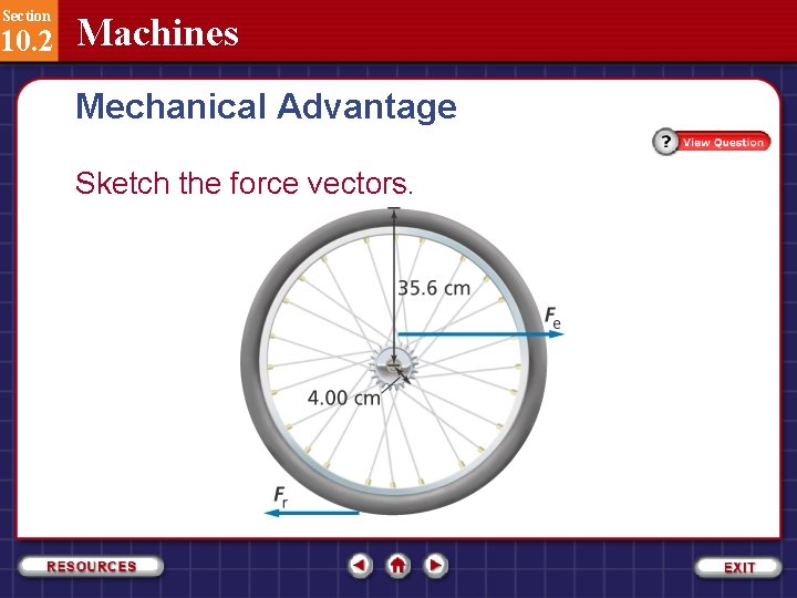 Section 10. 2 Machines Mechanical Advantage Sketch the force vectors. 