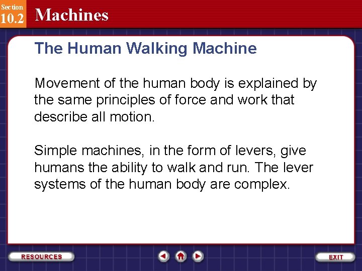 Section 10. 2 Machines The Human Walking Machine Movement of the human body is