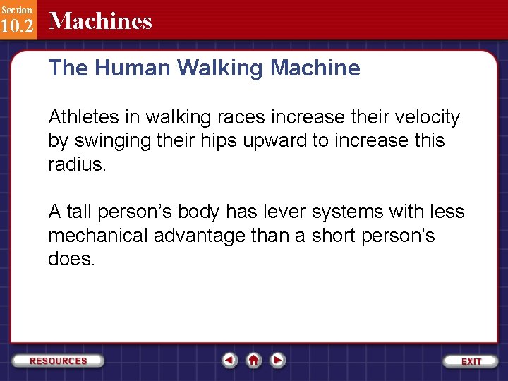 Section 10. 2 Machines The Human Walking Machine Athletes in walking races increase their