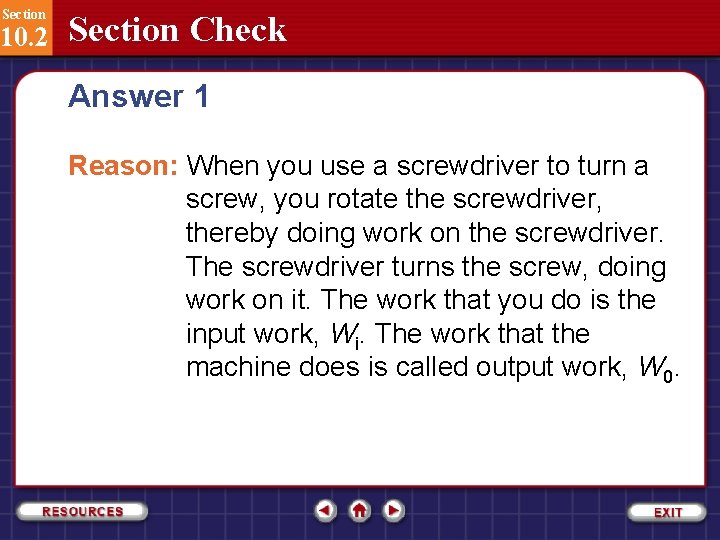 Section 10. 2 Section Check Answer 1 Reason: When you use a screwdriver to