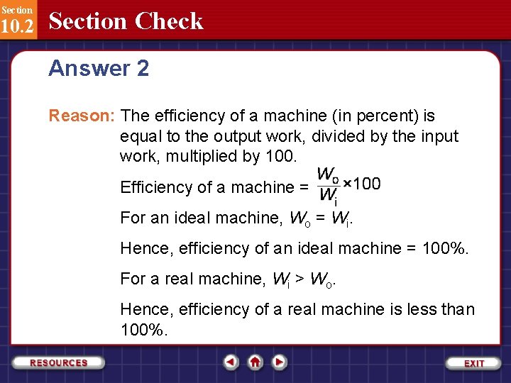 Section 10. 2 Section Check Answer 2 Reason: The efficiency of a machine (in