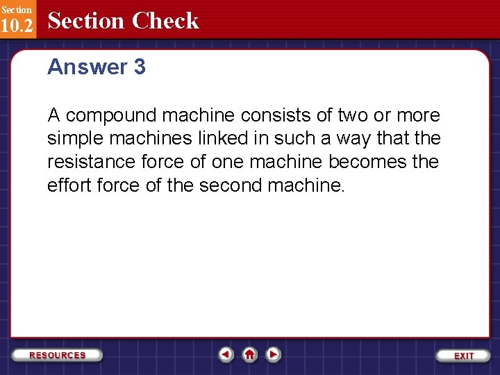 Section 10. 2 Section Check Answer 3 A compound machine consists of two or