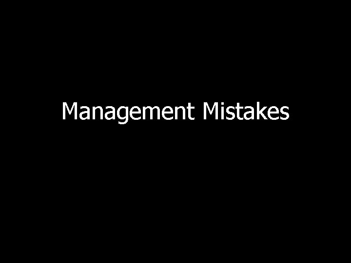 Management Mistakes 