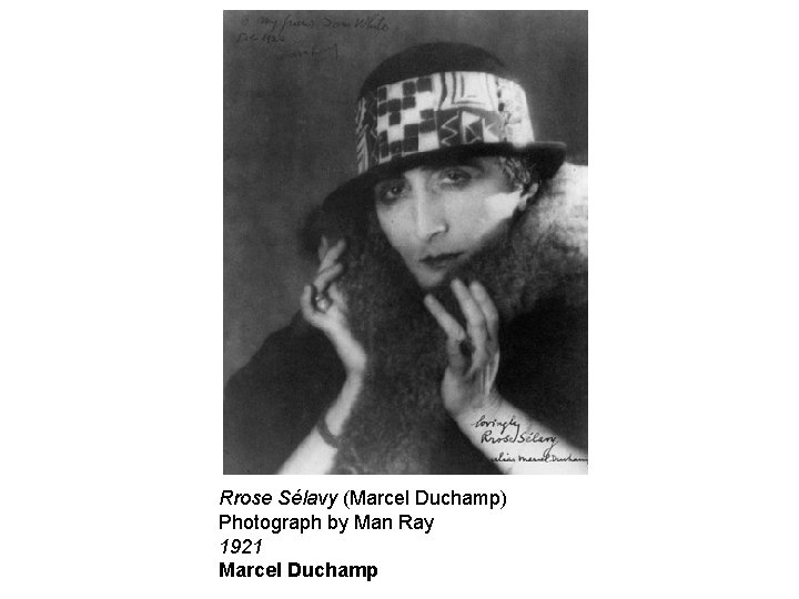 Rrose Sélavy (Marcel Duchamp) Photograph by Man Ray 1921 Marcel Duchamp 