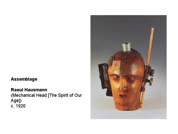 Assemblage Raoul Hausmann (Mechanical Head [The Spirit of Our Age]) c. 1920 