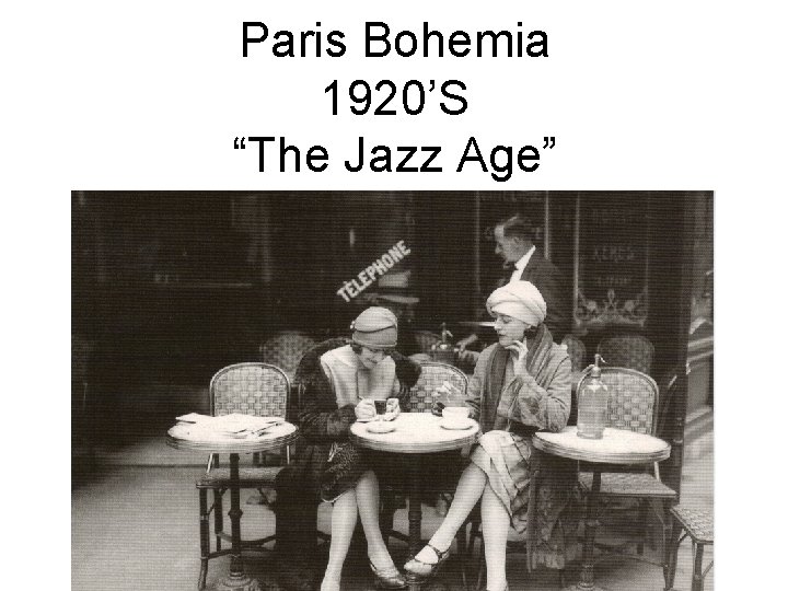 Paris Bohemia 1920’S “The Jazz Age” 