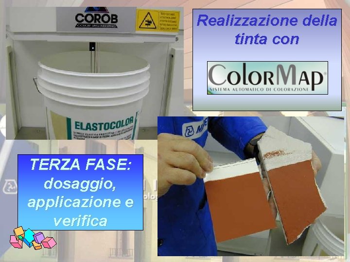 Realizzazione della tinta con TERZA FASE: dosaggio, applicazione e verifica 