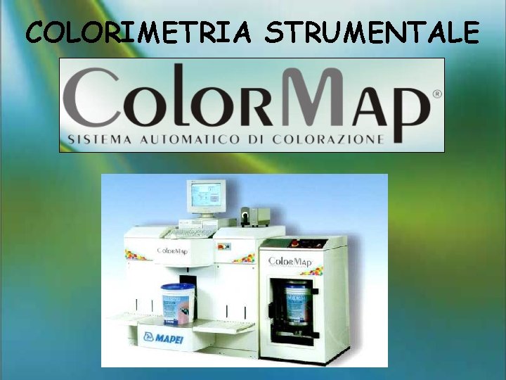 COLORIMETRIA STRUMENTALE 