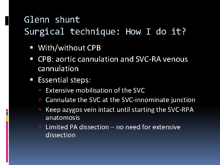 Glenn shunt Surgical technique: How I do it? With/without CPB: aortic cannulation and SVC-RA