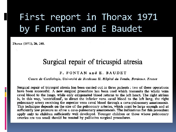 First report in Thorax 1971 by F Fontan and E Baudet 