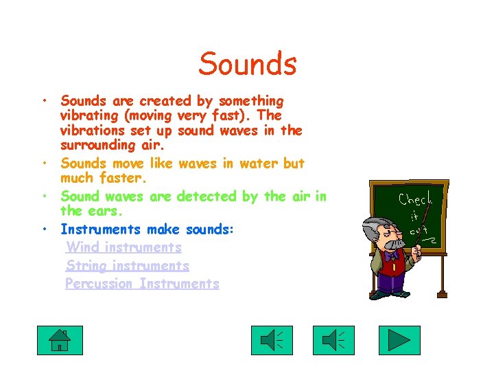 Sounds • Sounds are created by something vibrating (moving very fast). The vibrations set