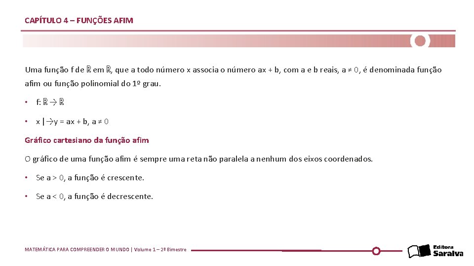 CAPÍTULO 4 – FUNÇÕES AFIM Uma função f de ℝ em ℝ, que a