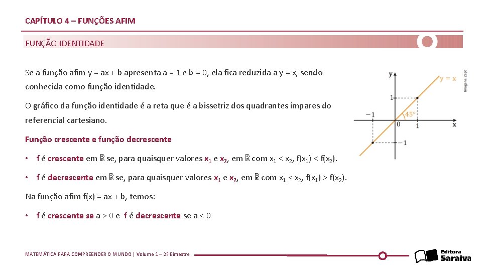 CAPÍTULO 4 – FUNÇÕES AFIM FUNÇÃO IDENTIDADE Se a função afim y = ax