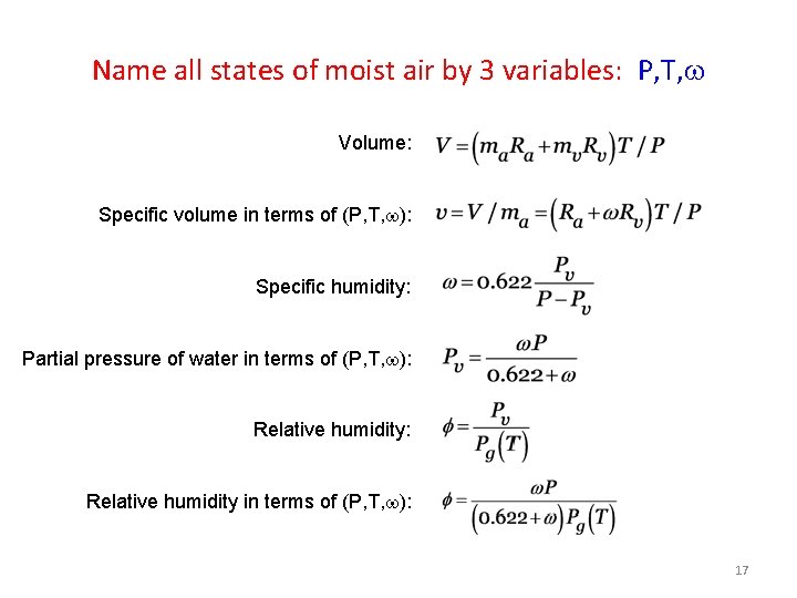 Name all states of moist air by 3 variables: P, T, w Volume: Specific